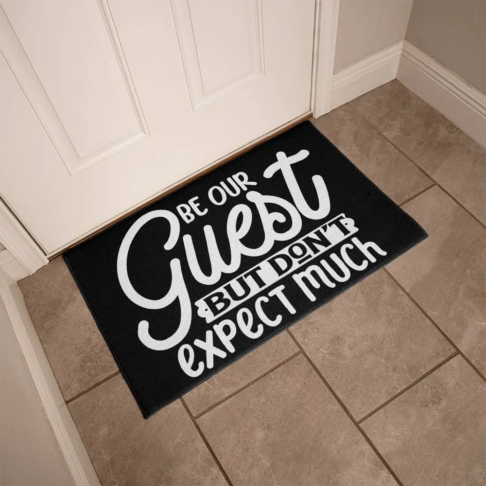 Be Our Guest But Don't Expect Much Indoor Outdoor Welcome Door Mat