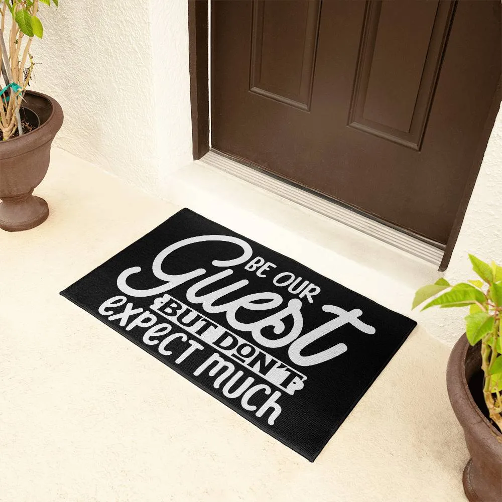 Be Our Guest But Don't Expect Much Indoor Outdoor Welcome Door Mat