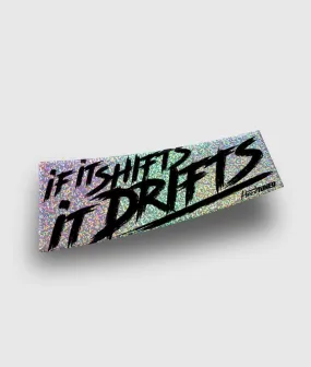 If It Shifts It Drifts Sticker - Glitter